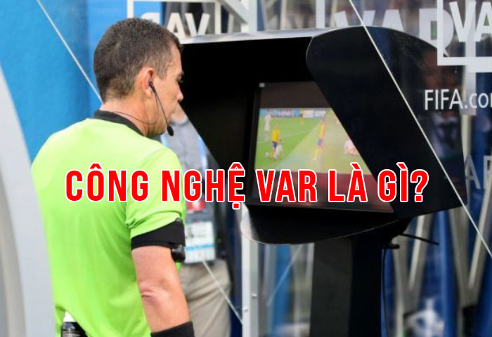 Công nghệ VAR là gì