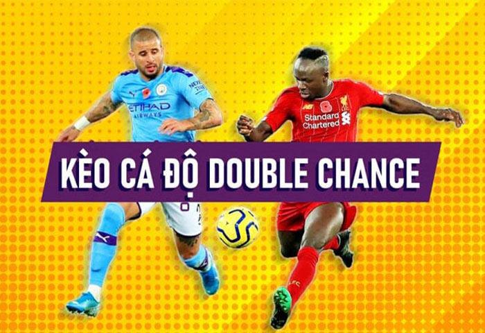 Kèo cơ hội kép (Double Chance) và kinh nghiệm đánh là thắng