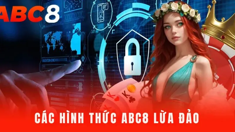 Các hình thức ABC8 lừa đảo